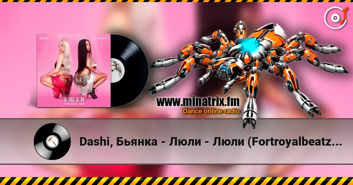 Dashi, Бьянка - Люли - Люли (Fortroyalbeatz Remix) жоғары сапада онлайн тыңдау | Minatrix.FM