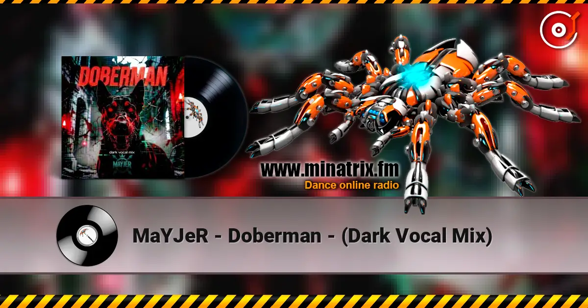 MaYJeR - Doberman - (Dark Vocal Mix) жоғары сапада онлайн тыңдау | Minatrix.FM