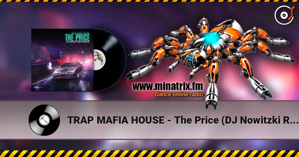 TRAP MAFIA HOUSE - The Price (DJ Nowitzki Remix) жоғары сапада онлайн тыңдау | Minatrix.FM