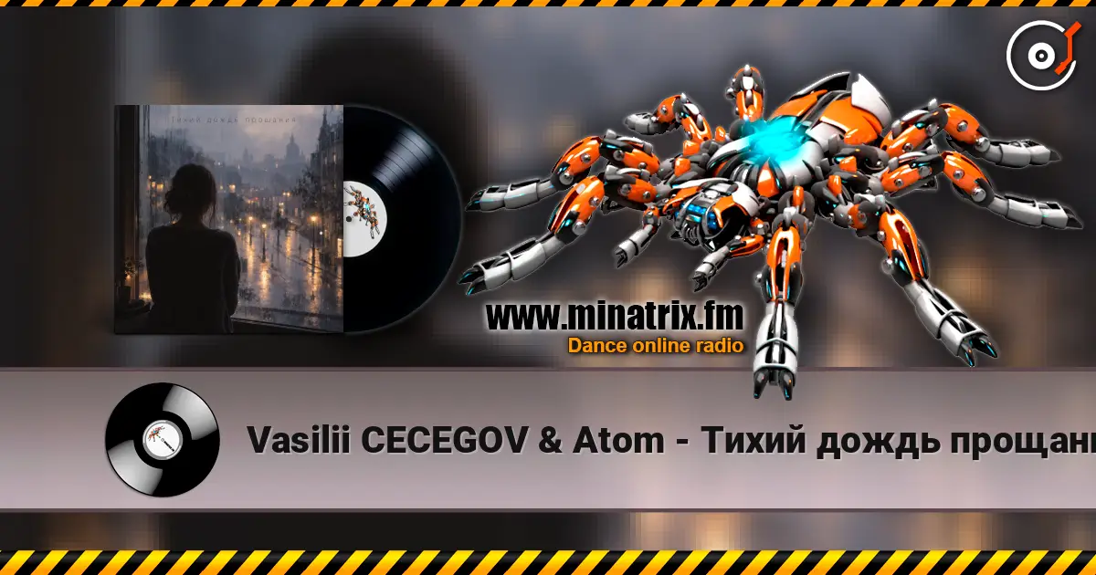 Vasilii CECEGOV & Atom - Тихий дождь прощания жоғары сапада онлайн тыңдау | Minatrix.FM