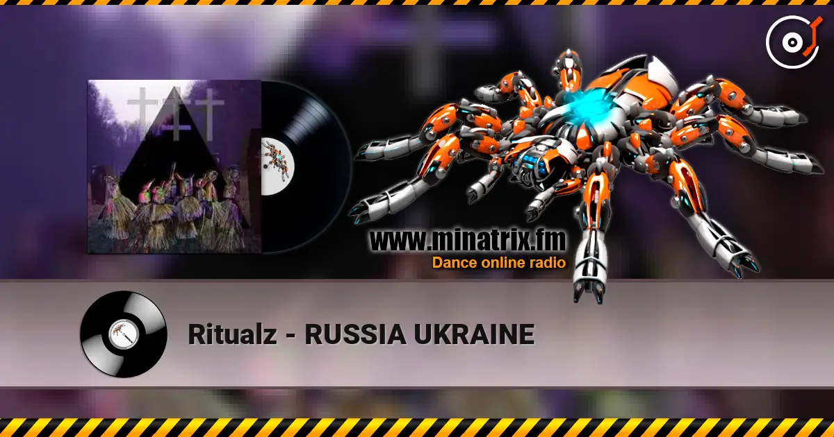 Ritualz - RUSSIA UKRAINE жоғары сапада онлайн тыңдау | Minatrix.FM