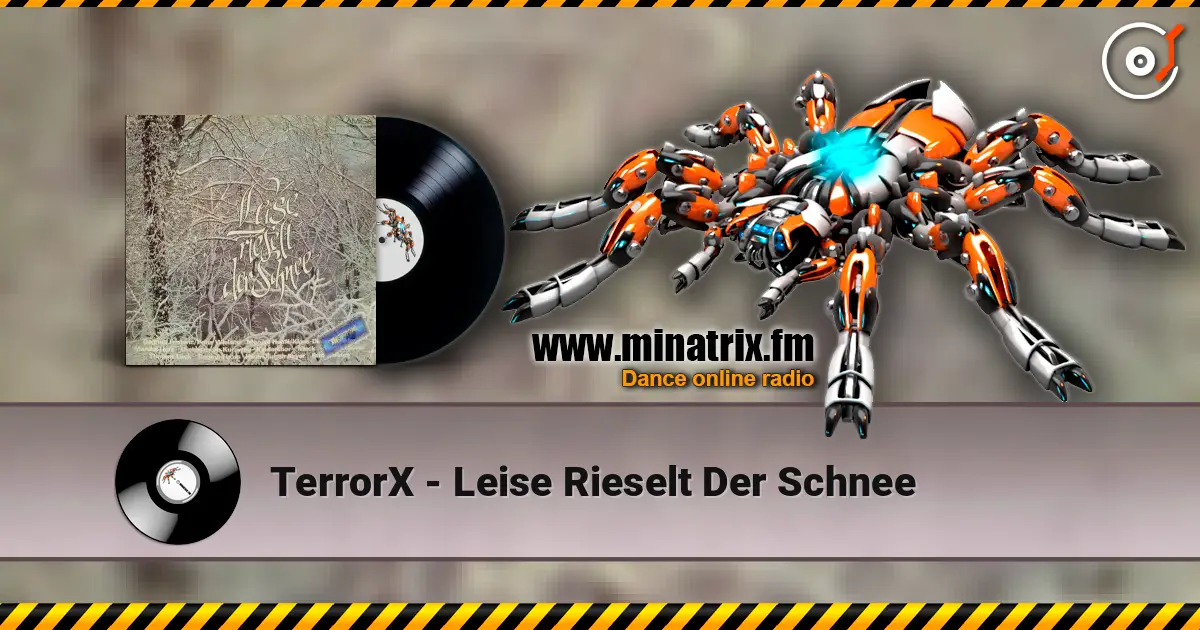 TerrorX - Leise Rieselt Der Schnee жоғары сапада онлайн тыңдау | Minatrix.FM