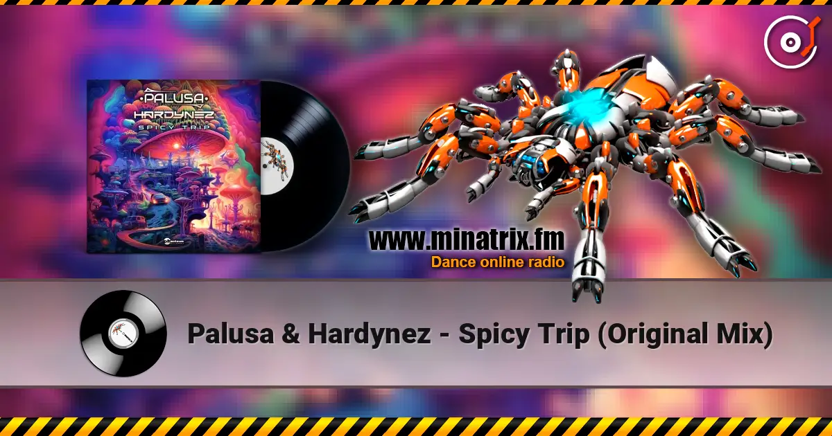 Palusa & Hardynez - Spicy Trip (Original Mix) жоғары сапада онлайн тыңдау | Minatrix.FM