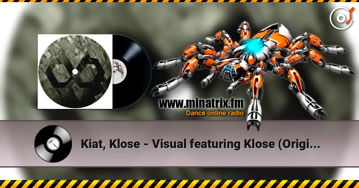 Kiat, Klose - Visual featuring Klose (Original Mix) жоғары сапада онлайн тыңдау | Minatrix.FM