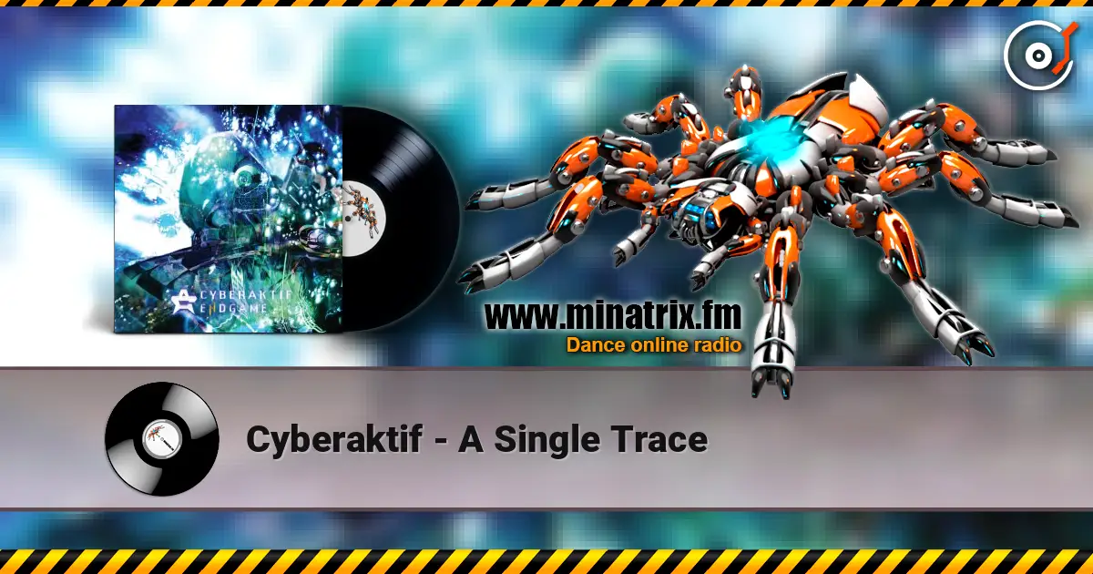 Cyberaktif - A Single Trace жоғары сапада онлайн тыңдау | Minatrix.FM