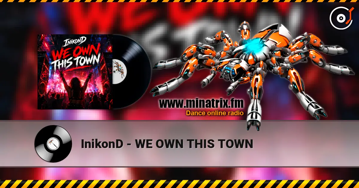InikonD - WE OWN THIS TOWN жоғары сапада онлайн тыңдау | Minatrix.FM