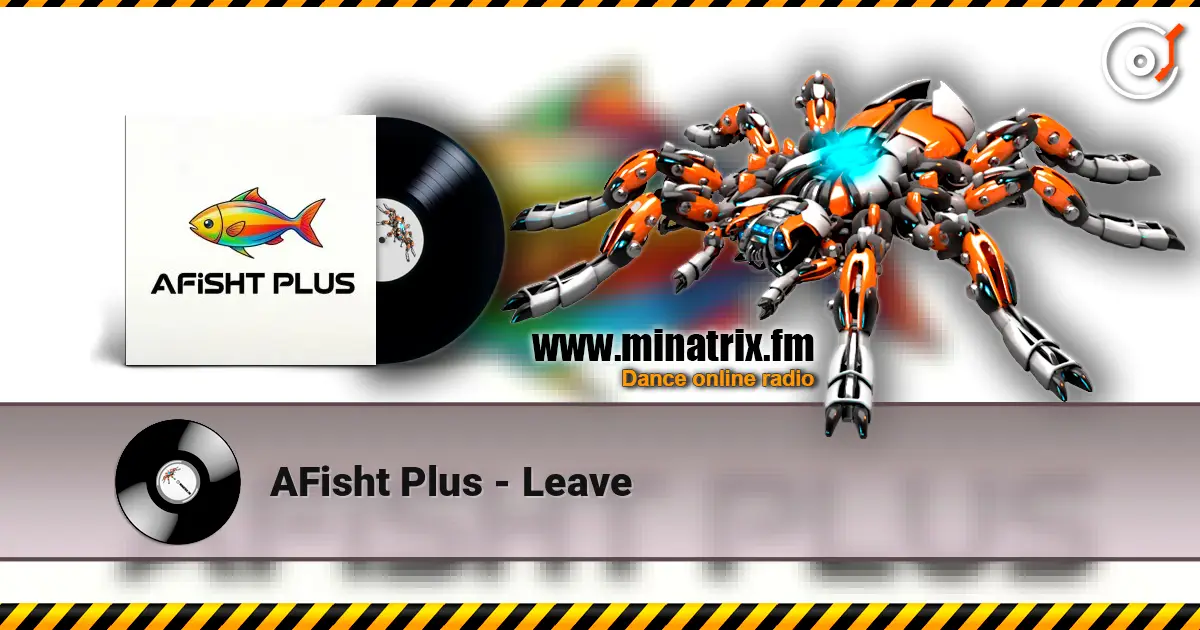 AFisht Plus - Leave жоғары сапада онлайн тыңдау | Minatrix.FM