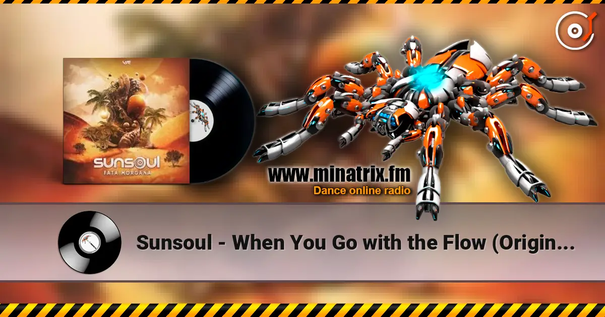 Sunsoul - When You Go with the Flow (Original Mix) жоғары сапада онлайн тыңдау | Minatrix.FM