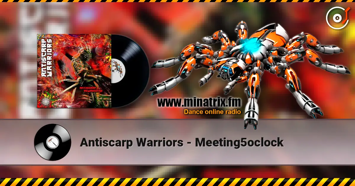 Antiscarp Warriors - Meeting5oclock жоғары сапада онлайн тыңдау | Minatrix.FM