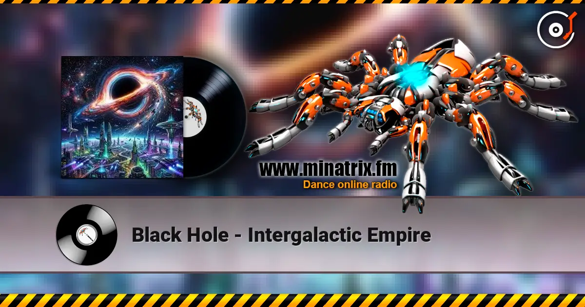 Black Hole - Intergalactic Empire жоғары сапада онлайн тыңдау | Minatrix.FM