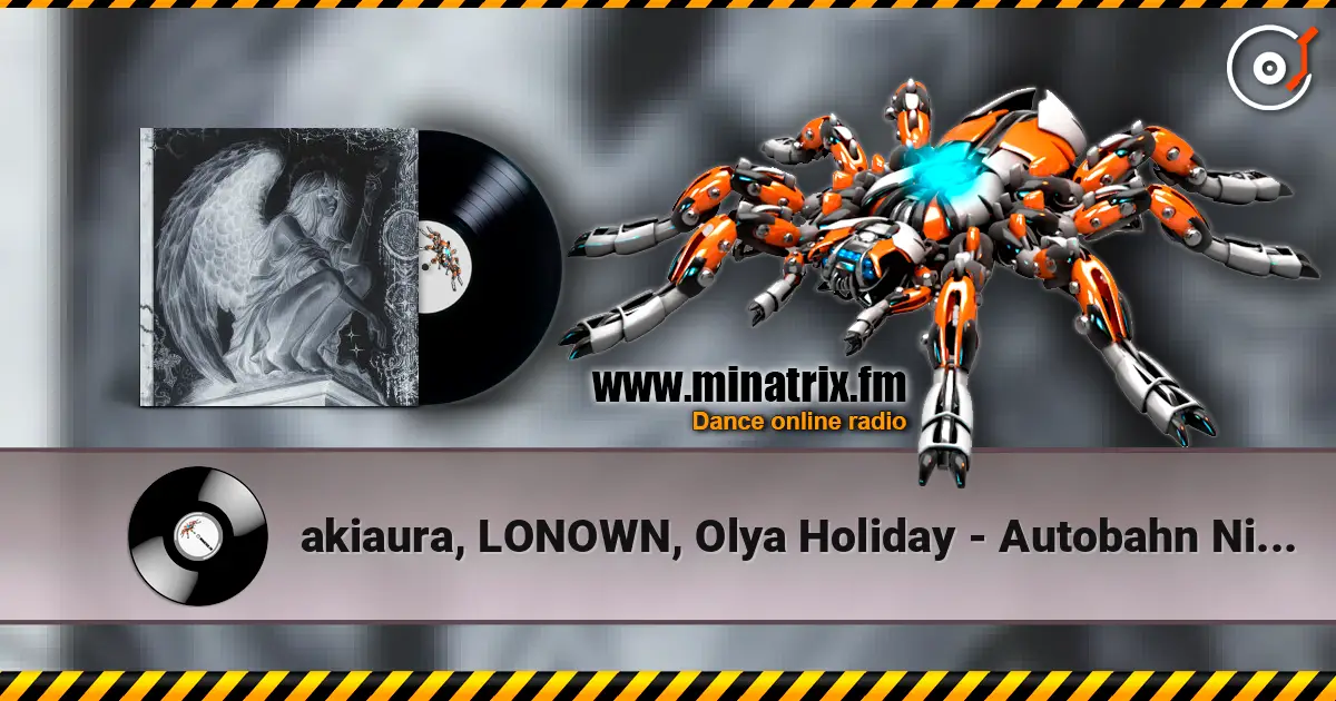 akiaura, LONOWN, Olya Holiday - Autobahn Nights жоғары сапада онлайн тыңдау | Minatrix.FM