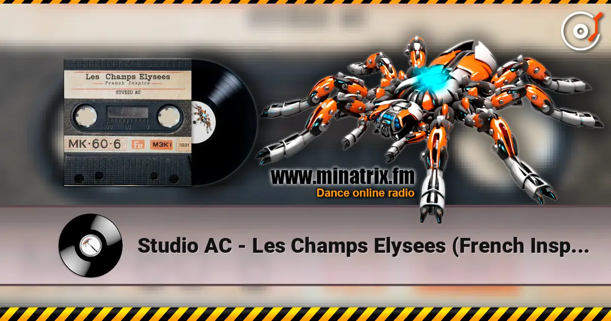 Studio AC - Les Champs Elysees (French Inspire) жоғары сапада онлайн тыңдау | Minatrix.FM