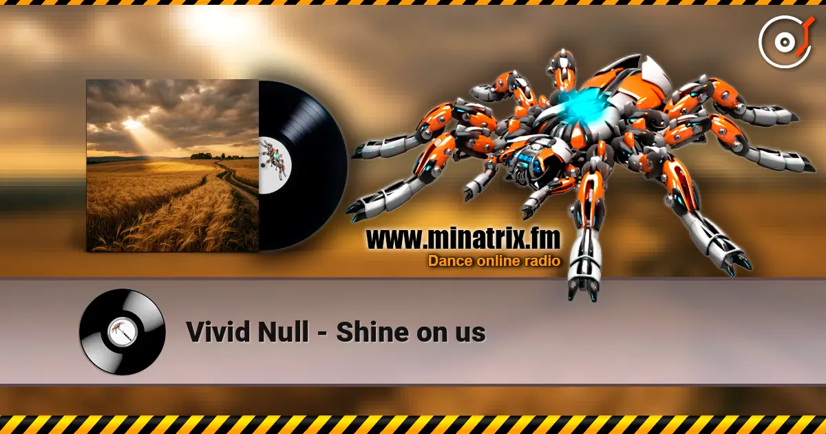 Vivid Null - Shine on us жоғары сапада онлайн тыңдау | Minatrix.FM
