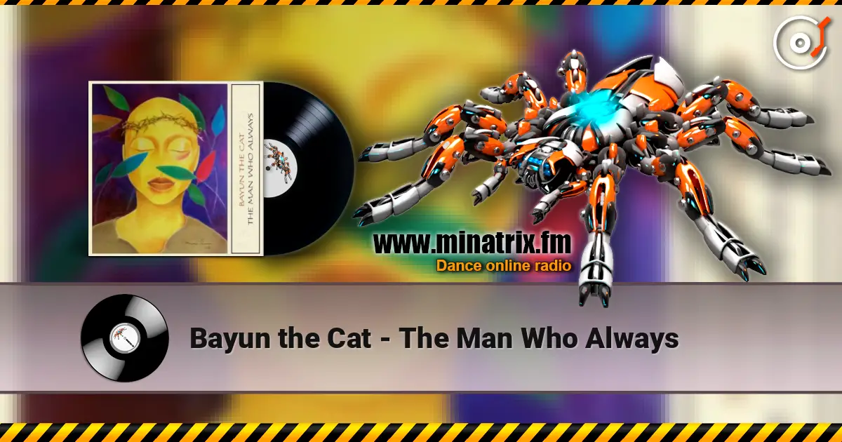 Bayun the Cat - The Man Who Always жоғары сапада онлайн тыңдау | Minatrix.FM