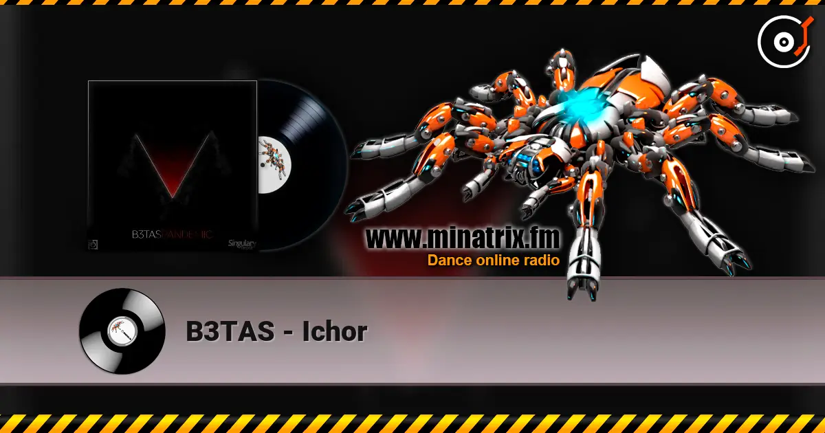 B3TAS - Ichor жоғары сапада онлайн тыңдау | Minatrix.FM