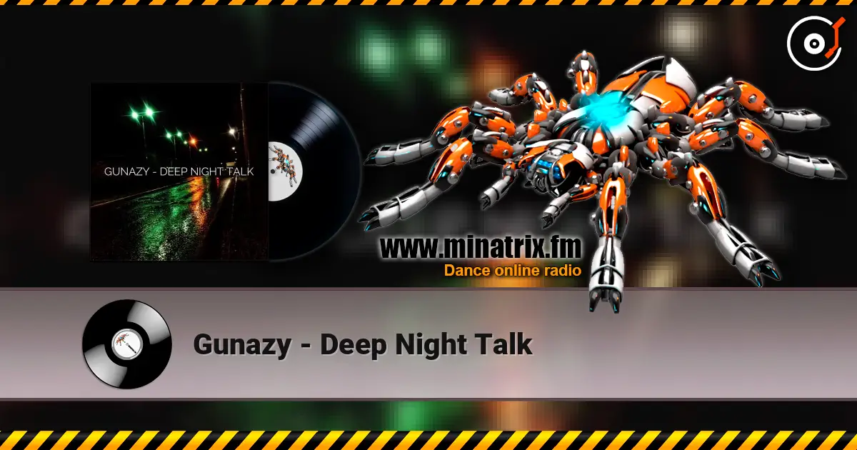 Gunazy - Deep Night Talk жоғары сапада онлайн тыңдау | Minatrix.FM
