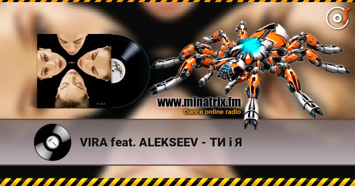 VIRA feat. ALEKSEEV - ТИ i Я жоғары сапада онлайн тыңдау | Minatrix.FM