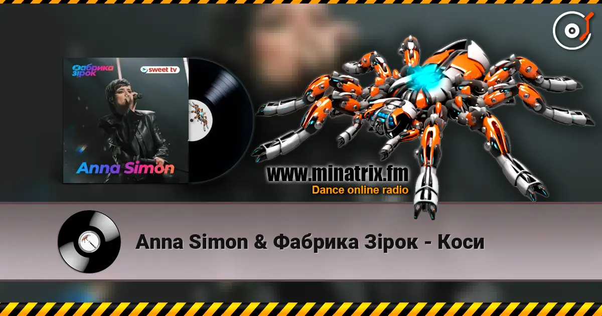 Anna Simon & Фабрика Зірок - Коси жоғары сапада онлайн тыңдау | Minatrix.FM