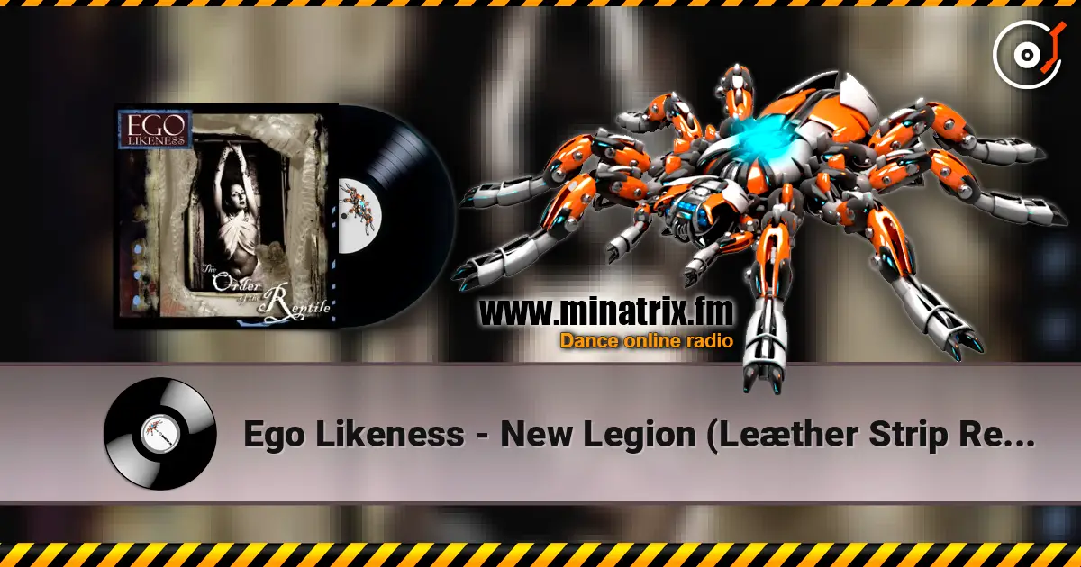 Ego Likeness - New Legion (Leæther Strip Remix) жоғары сапада онлайн тыңдау | Minatrix.FM