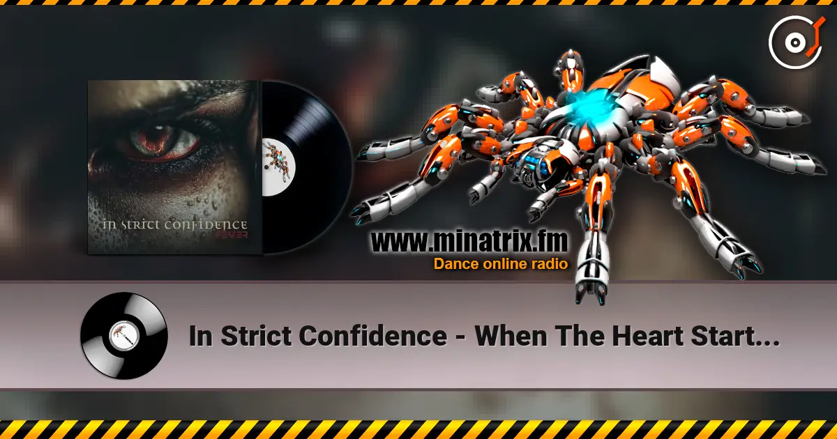 In Strict Confidence - When The Heart Starts To Bleed (Club Mix By T.O.Y.) жоғары сапада онлайн тыңдау | Minatrix.FM