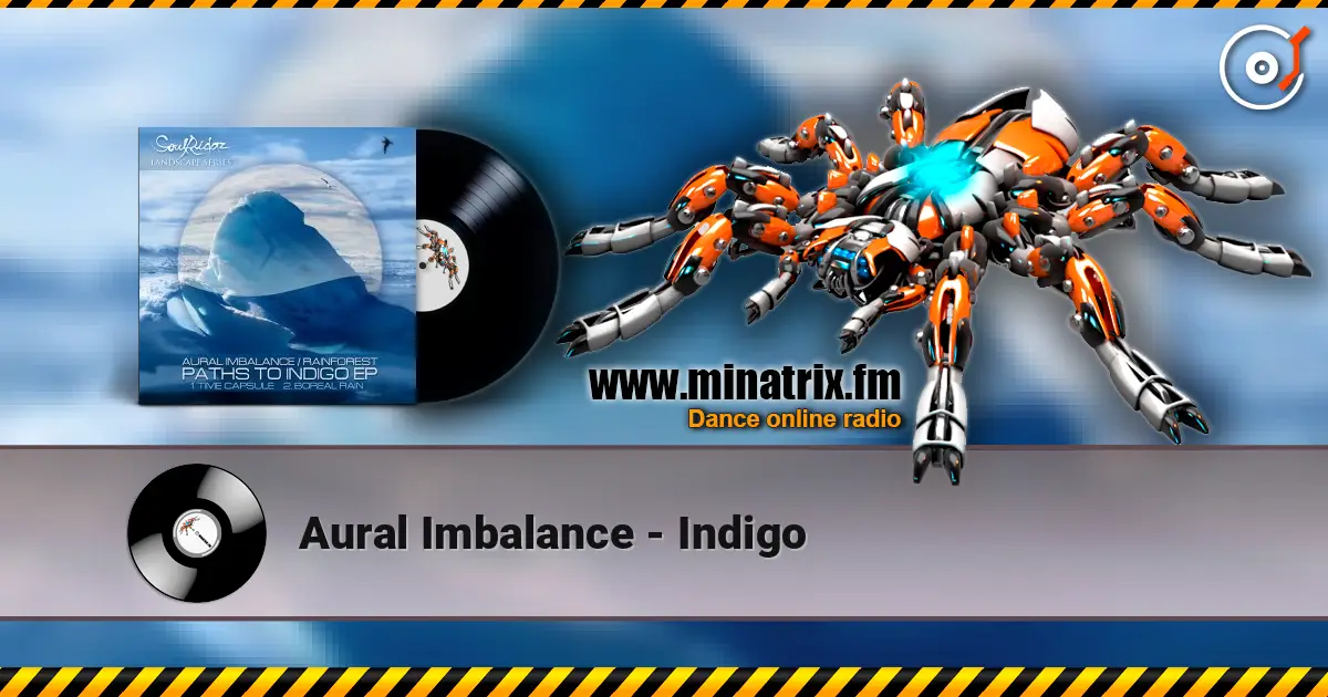 Aural Imbalance - Indigo жоғары сапада онлайн тыңдау | Minatrix.FM