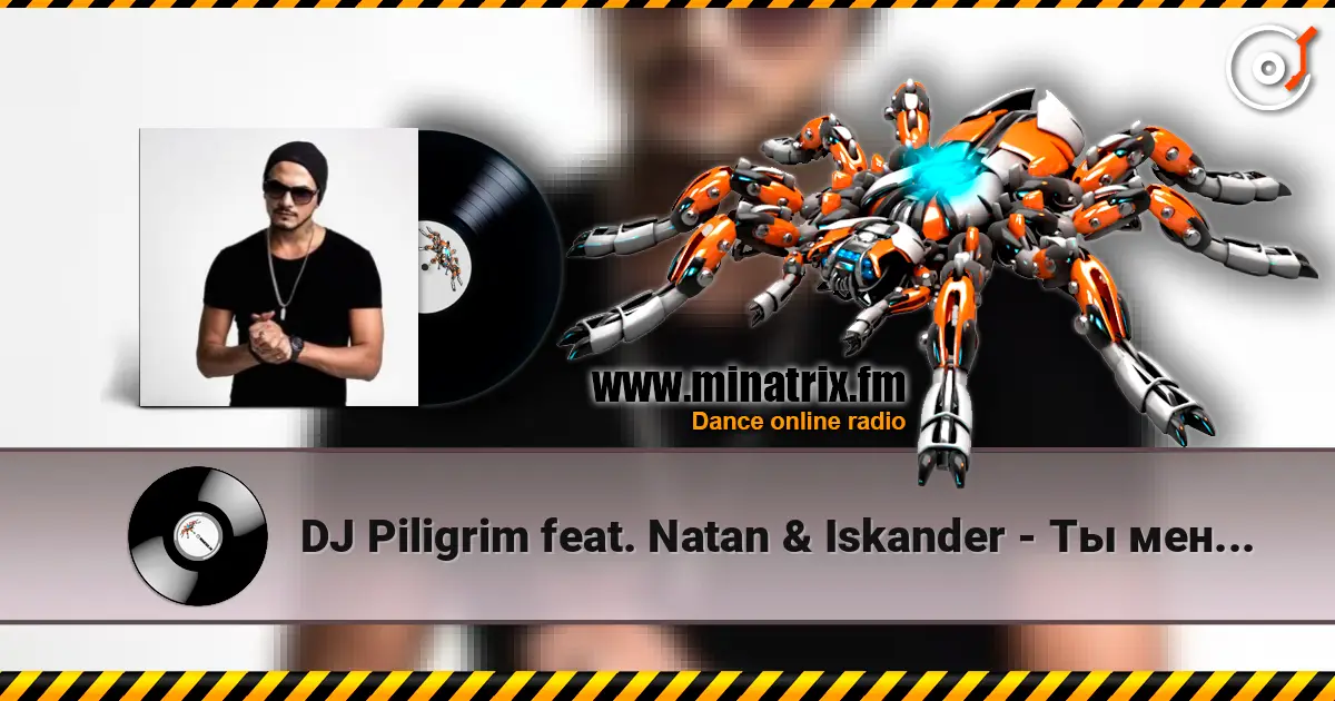 DJ Piligrim feat. Natan & Iskander - Ты меня забудь (Alex Splash & DJ Mail Remix) жоғары сапада онлайн тыңдау | Minatrix.FM