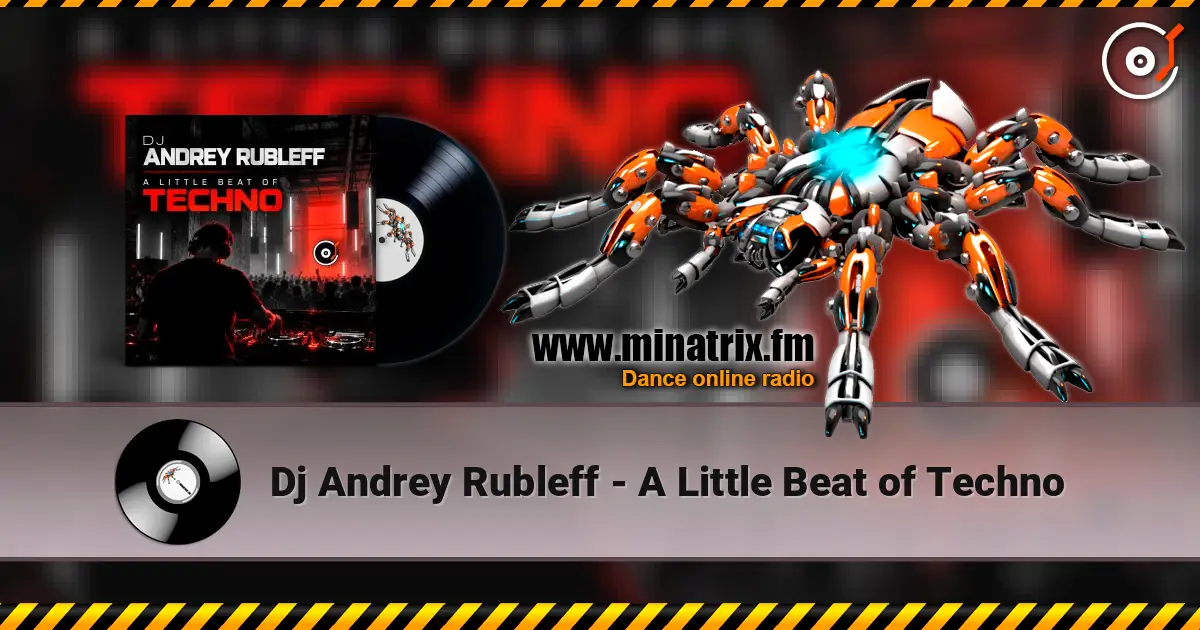 Dj Andrey Rubleff - A Little Beat of Techno écouter en ligne en haute qualité | Minatrix.FM