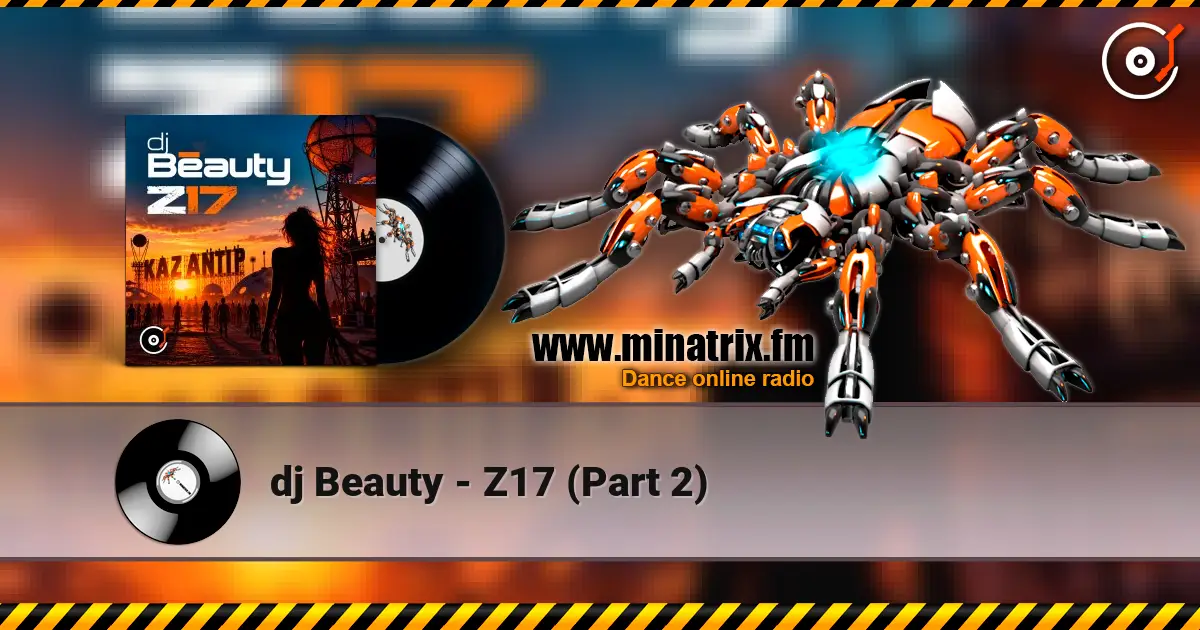 dj Beauty - Z17 (Part 2) escuchar online en alta calidad | Minatrix.FM
