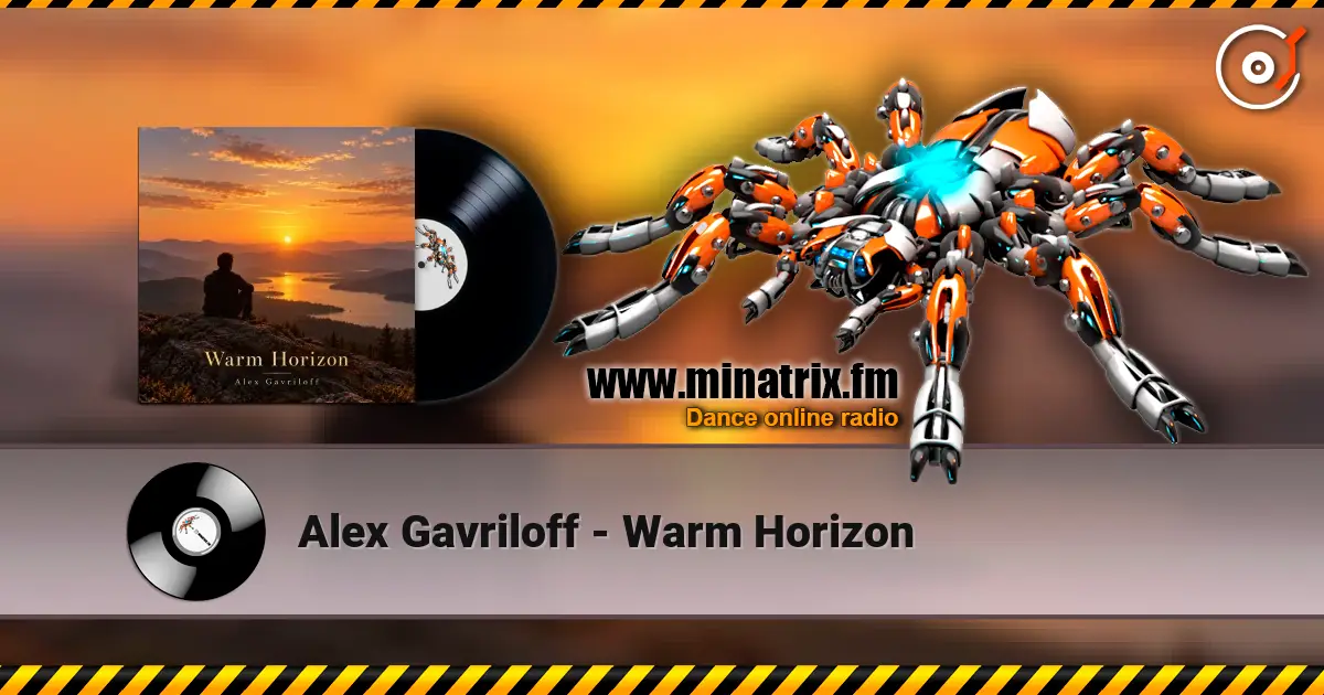 Alex Gavriloff - Warm Horizon жоғары сапада онлайн тыңдау | Minatrix.FM