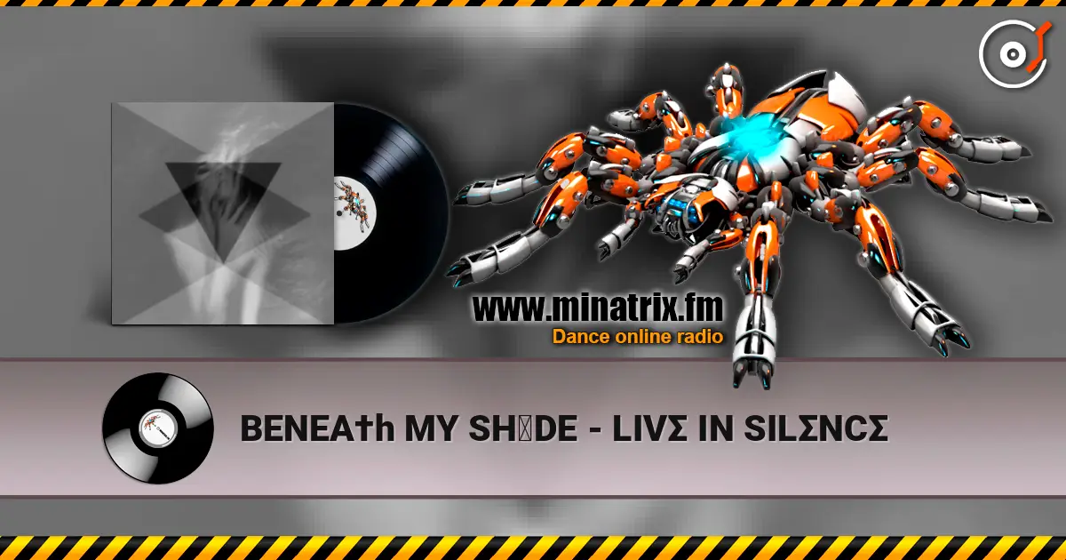 BENEA†h MY SH▲DE - LIVΣ IN SILΣNCΣ жоғары сапада онлайн тыңдау | Minatrix.FM