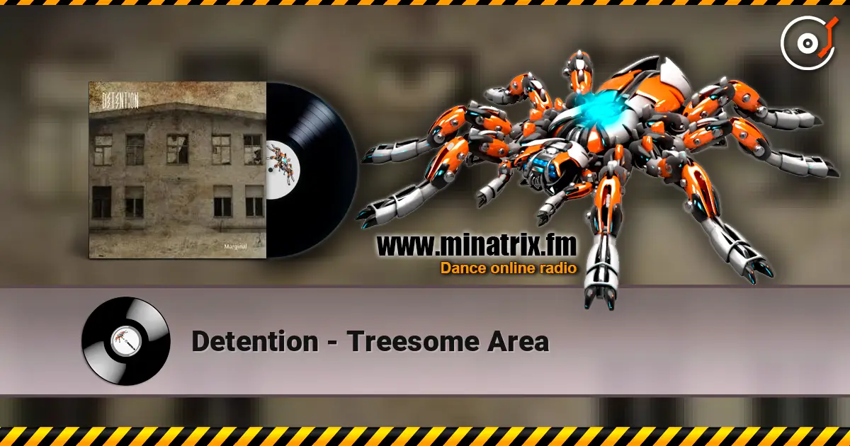 Detention - Treesome Area жоғары сапада онлайн тыңдау | Minatrix.FM