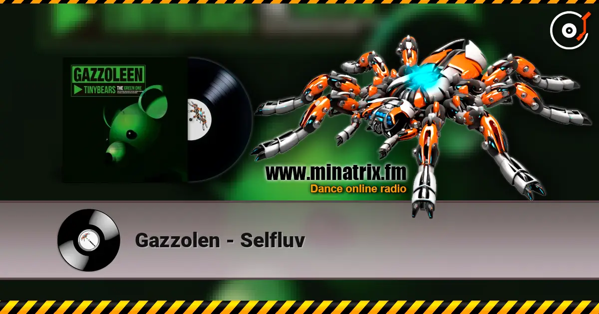 Gazzolen - Selfluv жоғары сапада онлайн тыңдау | Minatrix.FM