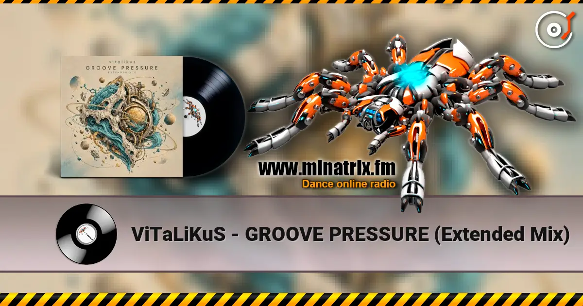 ViTaLiKuS - GROOVE PRESSURE (Extended Mix) жоғары сапада онлайн тыңдау | Minatrix.FM