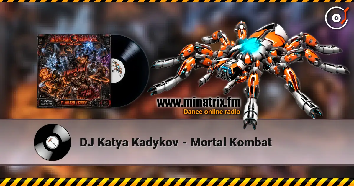 DJ Katya Kadykov - Mortal Kombat жоғары сапада онлайн тыңдау | Minatrix.FM