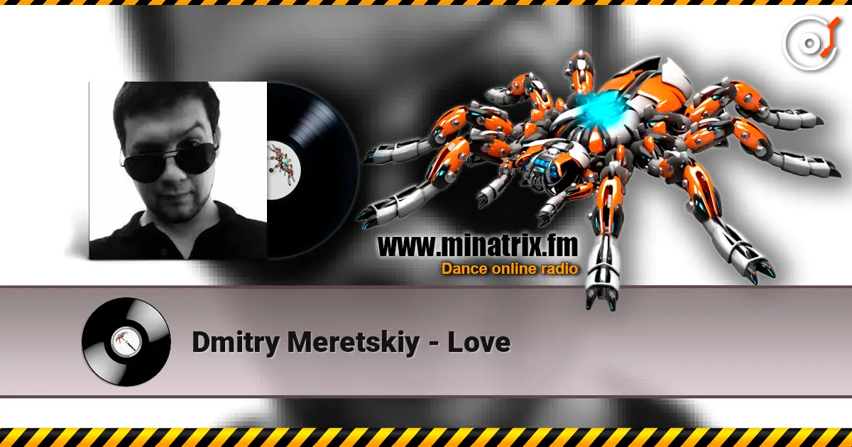 Dmitry Meretskiy - Love жоғары сапада онлайн тыңдау | Minatrix.FM