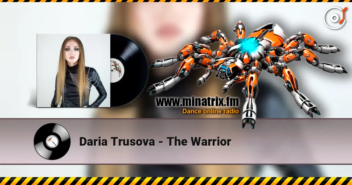 Daria Trusova - The Warrior жоғары сапада онлайн тыңдау | Minatrix.FM