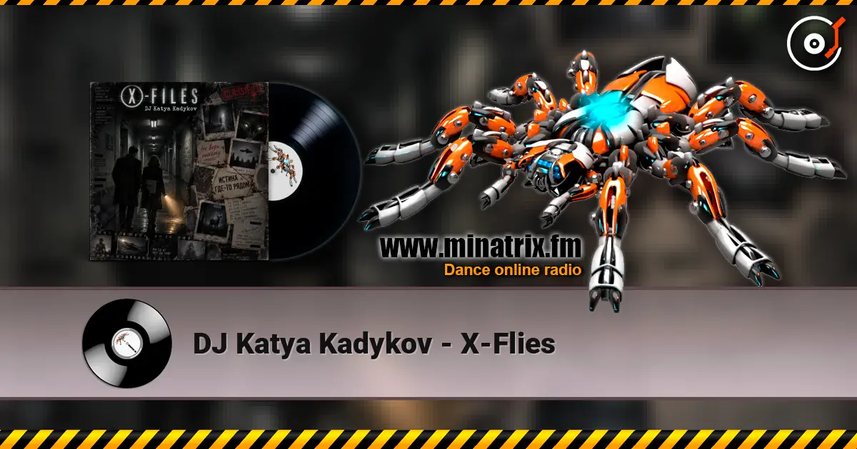 DJ Katya Kadykov - X-Flies жоғары сапада онлайн тыңдау | Minatrix.FM
