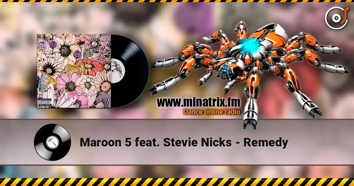 Maroon 5 feat. Stevie Nicks - Remedy 高品质在线收听 | Minatrix.FM