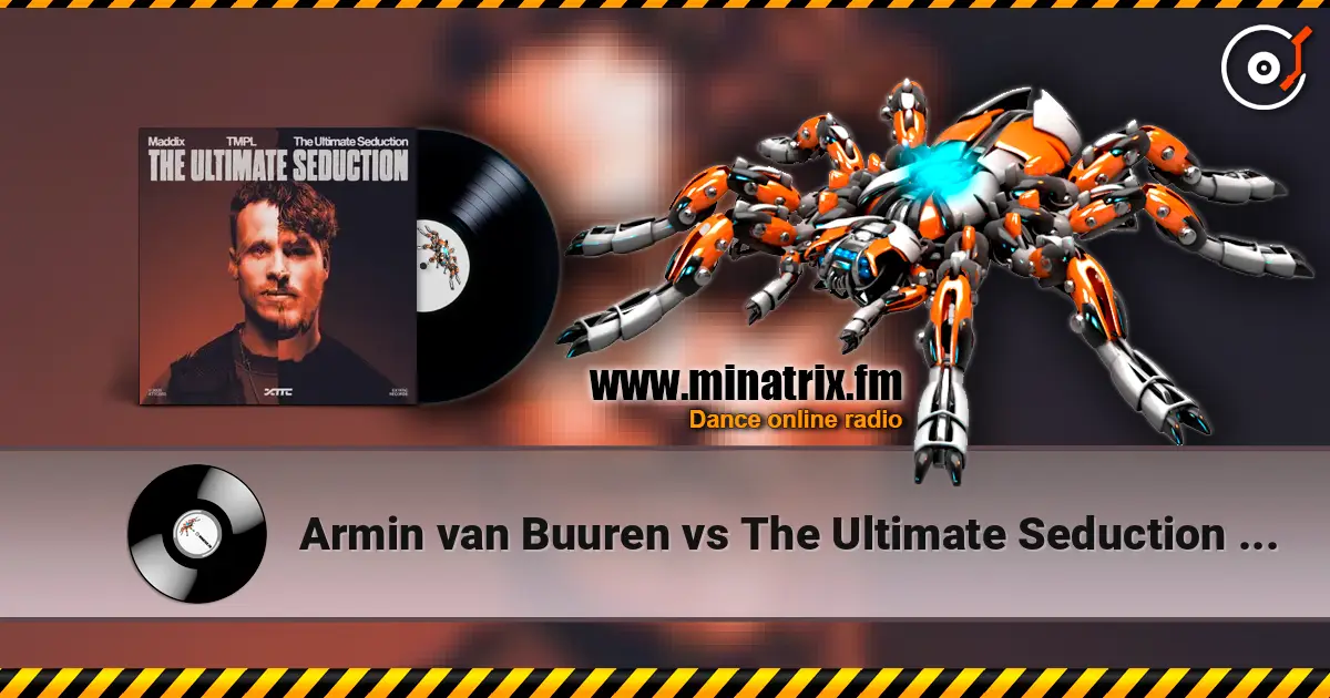 Armin van Buuren vs The Ultimate Seduction - The Ultimate Seduction (Extended Mix) жоғары сапада онлайн тыңдау | Minatrix.FM