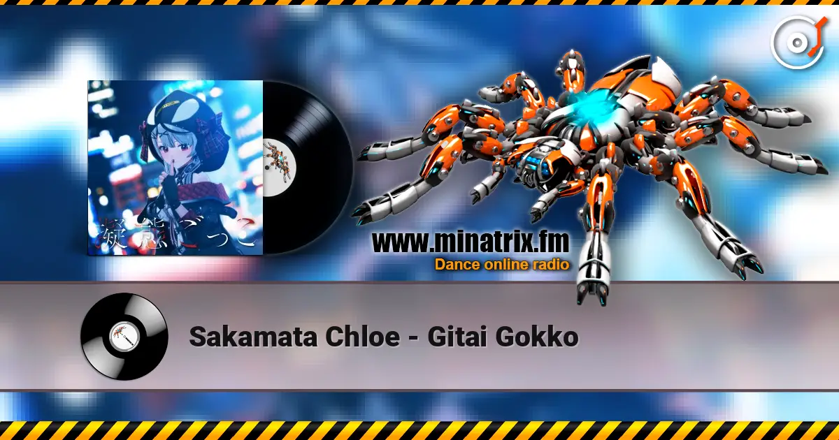 Sakamata Chloe - Gitai Gokko жоғары сапада онлайн тыңдау | Minatrix.FM