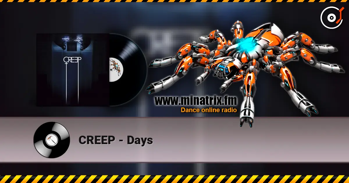 CREEP - Days жоғары сапада онлайн тыңдау | Minatrix.FM