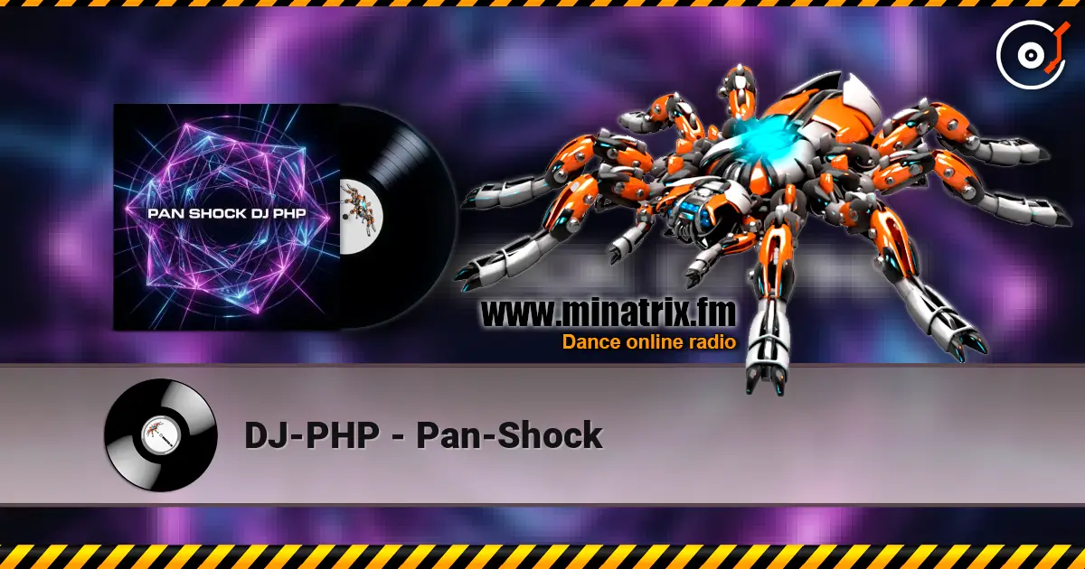 DJ-PHP - Pan-Shock жоғары сапада онлайн тыңдау | Minatrix.FM