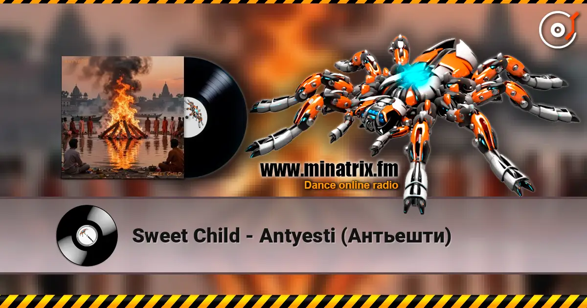 Sweet Child - Antyesti (Антьешти) жоғары сапада онлайн тыңдау | Minatrix.FM