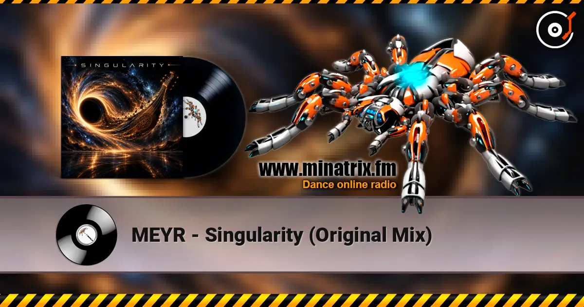 MEYR - Singularity (Original Mix) жоғары сапада онлайн тыңдау | Minatrix.FM