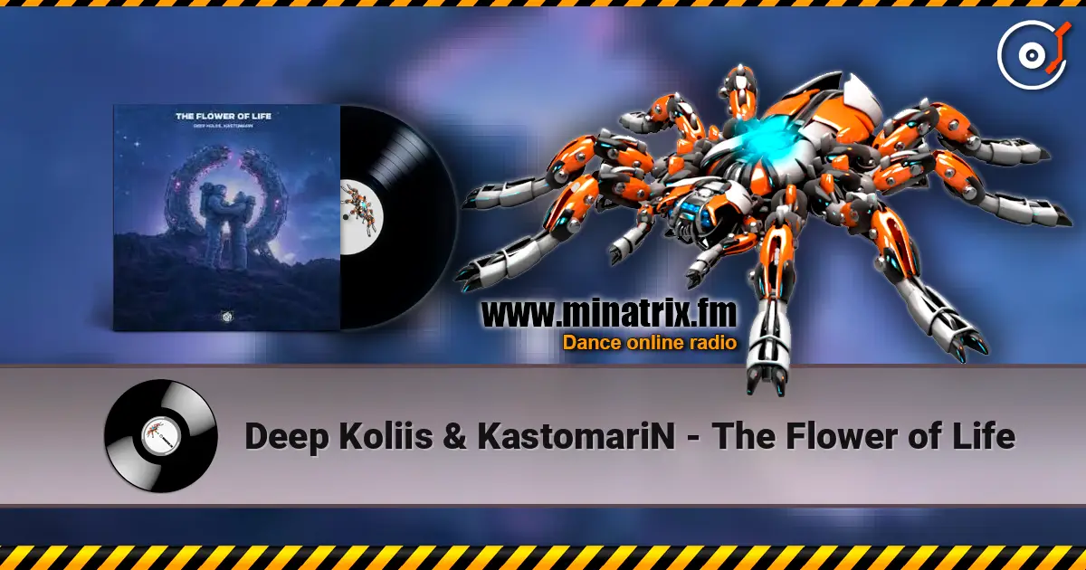 Deep Koliis & KastomariN - The Flower of Life жоғары сапада онлайн тыңдау | Minatrix.FM