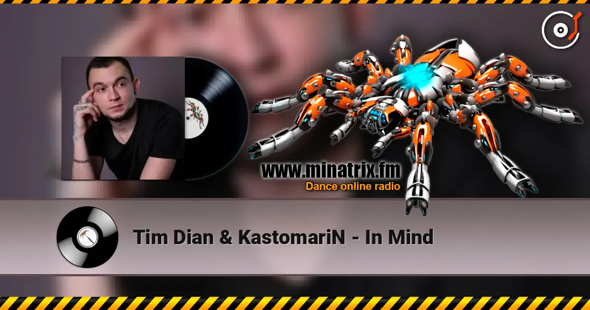 Tim Dian & KastomariN - In Mind жоғары сапада онлайн тыңдау | Minatrix.FM
