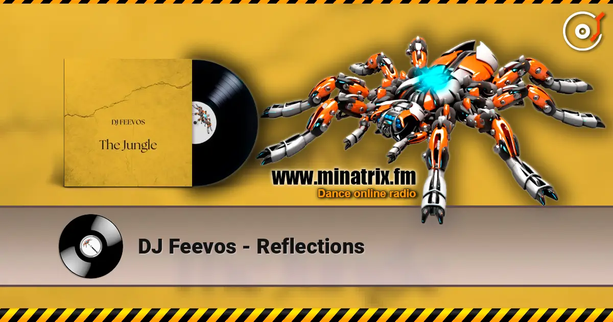 DJ Feevos - Reflections жоғары сапада онлайн тыңдау | Minatrix.FM