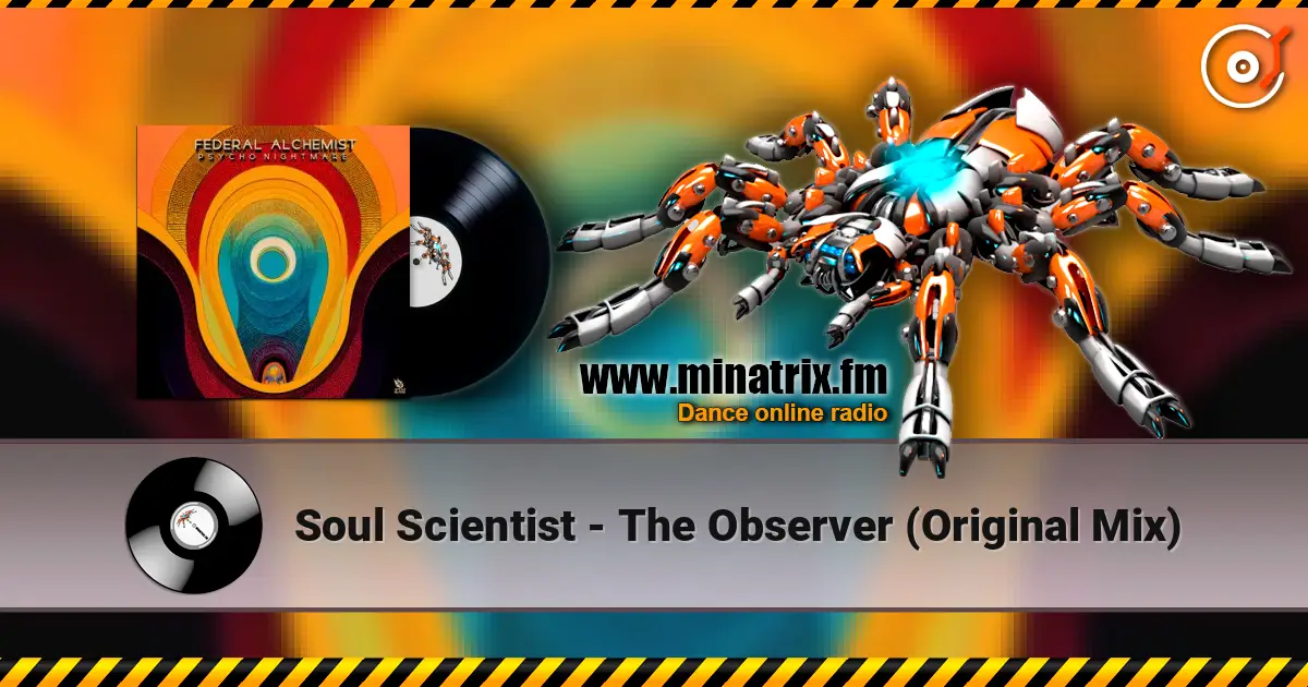 Soul Scientist - The Observer (Original Mix) жоғары сапада онлайн тыңдау | Minatrix.FM