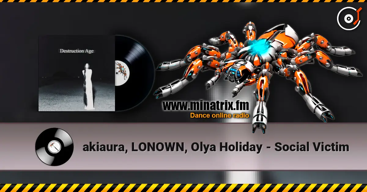 akiaura, LONOWN, Olya Holiday - Social Victim жоғары сапада онлайн тыңдау | Minatrix.FM