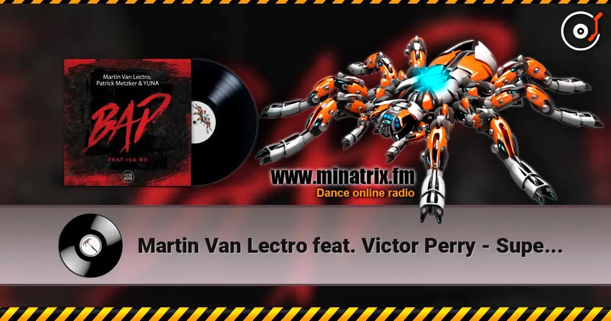 Martin Van Lectro feat. Victor Perry - Supernova жоғары сапада онлайн тыңдау | Minatrix.FM